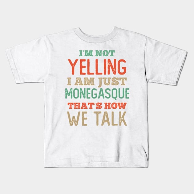 Just Monegasque That is how we talk Kids T-Shirt by neodhlamini